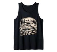 Dejemos Nuestros Trabajos Y Vivamos En El Bosque Al Aire Libre Vida Camping Camiseta sin Mangas
