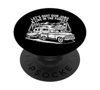 Dejemos Nuestros Trabajos Y Vivamos En El Bosque Al Aire Libre Vida Camping PopSockets PopGrip Adhesivo