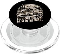 Dejemos Nuestros Trabajos Y Vivamos En El Bosque Al Aire Libre Vida Camping PopSockets PopGrip para MagSafe