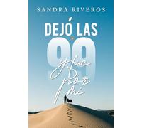 Dejó Las 99 y Fue Por Mi: Un Testimonio Impactante que incluye devocionales cristianos para mujeres (Favoritos)
