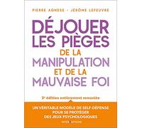 Déjouer les pièges de la manipulation et de la mauvaise foi