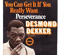 DEKKER, Desmond - You can get it if you really want / Perseverance / 14 703 AT