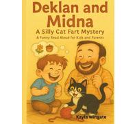 Deklan and Midna: A Silly Cat Fart Mystery: A Funny Read Aloud for Kids and Parents