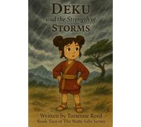 Deku and the Strength of Storms: A Mindful Children’s Story About Resilience, Courage, and Finding Beauty in Life’s Storms