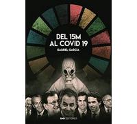 Del 15-M al Covid-19: Aproximación a una década de la Historia de España (Politica)
