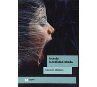 Del abuso al incesto: La realidad robada