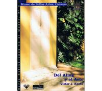 Del Alma Y El Arte Reflexiones En Torno A La Cultura, La Imagen Y La Memoria