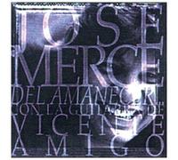 Del Amanecer by Merce, Jose (1999-11-16)