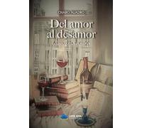 DEL AMOR AL DESAMOR: Antología poética (Poesía)