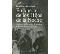 Del amor, la guerra y la revolución & En busca de Los Hijos de la Noche: 1 (Vidas)