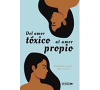Del Amor Tóxico Al Amor Propio