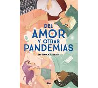 Del amor y otras pandemias / Of Love and Other Pandemics