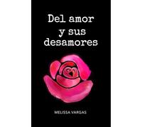 Del amor y sus desamores