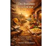 Del Andamio a la Cocina: Un Viaje de Pasiones