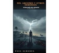 Del arcoíris y otros demonios: Tetralogía del espanto