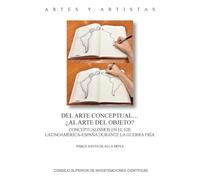 Del arte conceptual… ¿al arte objeto? : conceptualismos en el eje Latinoamérica-España durante la Guerra Fría: 73 (Biblioteca de Historia del Arte)
