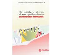 Del Asistencialismo Al Acompañamiento En Derechos Humanos