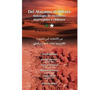Del Atacama al Sáhara. Antología de escritores marroquíes y chilenos