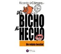 Del Bicho Al Hecho: Un Relato Bestial
