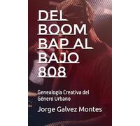 Del Boom Bap al Bajo 808: Genealogía Creativa del Género Urbano