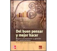 DEL BUEN PENSAR Y MEJOR HACER. MEJORA PERMANENTE Y GESTION DEL CONOCIMIENTO (SIN COLECCION)