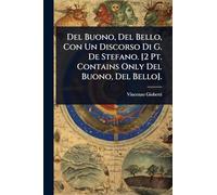 Del Buono, Del Bello, Con Un Discorso Di G. De Stefano. [2 Pt. Contains Only Del Buono, Del Bello].