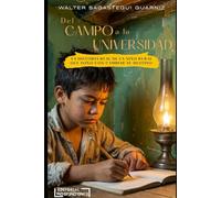 Del campo a la universidad: La historia real de un niño rural que soñó con cambiar su destino