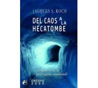 Del Caos A La Hecatombe