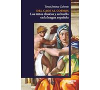 Del caos al cosmos: los mitos clásicos y su huella en la lengua española: 3 (Lingüística)