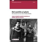 Del Castillo Al Plató. 50 Miradas De Cine Sobre Edad Media