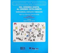 Del cerebro hostil al cerebro inteligente: Neurociencia, conflicto y mediación (Mediación y resolución de conflictos)