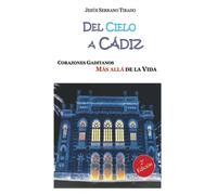 Del cielo a Cádiz: Corazones gaditanos más allá de la vida
