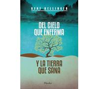 Del cielo que enferma y la tierra que sana: Caminos de experiencia religiosa (fuera de colección)