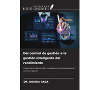 Del control de gestión a la gestión inteligente del rendimiento: Transformación digital, datos e inteligencia artificial aplicados al control de gestión