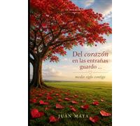Del corazón en las honduras guardo…: Medio siglo contigo