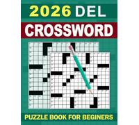Del Crossword Puzzle Book For Adults: Fair clues and a smooth solving flow for relaxing, screen free breaks