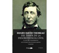 Del Deber a la Desobediencia Civil (GRANDES PACIFISTAS)
