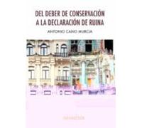 Del Deber De Conservacion A La Declaracion De Ruina