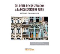Del deber de conservación a la declaración de ruina (Especial)