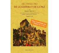 Del Derecho De La Guerra y De La Paz (Del derecho de la guerra y de la paz (4 tomos en 2 volumenes))