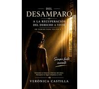 Del desamparo: A la recuperación del derecho a vivir (Verónica Castilla)