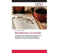 Del Discurso a la Acción: Comunicación institucional capacitación y divulgación del modelo pedagógico integral en la Universidad del Pacífico