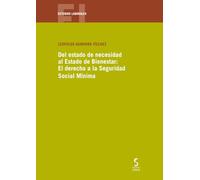 Del Estado De Necesidad Al Estado De Bienestar: El Derecho A La Seguri