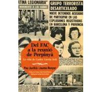 del fac a la reunió de perpinya: la vida de carles garcia sole