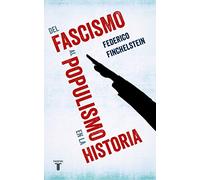 Del fascismo al populismo en la historia (Pensamiento)