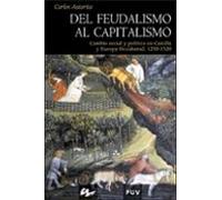 Del Feudalismo Al Capitalismo: Cambio Social Y Politico En Castil La Y