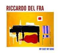 Del Fra, Riccardo - My Chet My Song