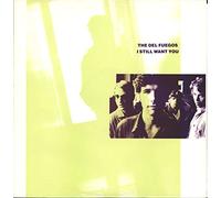 DEL FUEGOS - I STILL WANT YOU 12 INCH (12" SINGLE) UK SLASH (Katalog-Nummer: LASHX6)