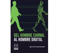 Del Hombre Carnal Al Hombre Digital - 1ra Edición (ebook)