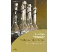 Del Homo Al Embrion: Etica Y Biologia Para El Siglo Xxi